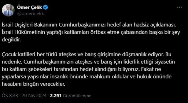 AK Parti Sözcüsü Çelik: İsrail Dışişleri Bakanının açıklaması katliamları örtbas etme çabasıdır