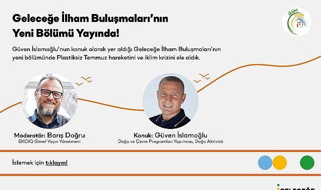 Borusan'ın Geleceğe İlham Buluşmaları'ndaki yeni konuğu gazeteci Güven İslamoğlu oldu