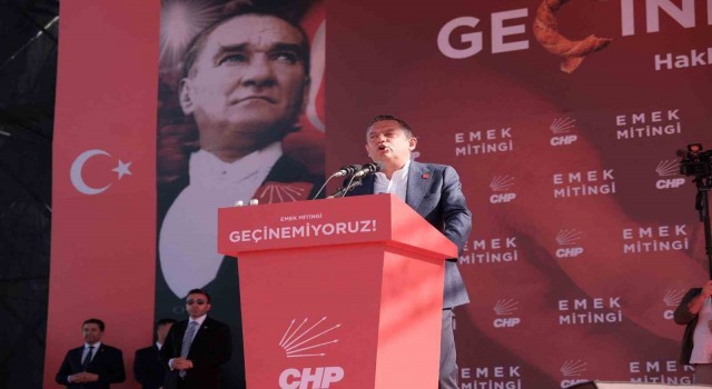 CHP Genel Başkanı Özel, Emek Mitinginde konuştu