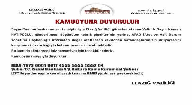 Elazığın yeni Valisi Hatipoğlu, çiçek yerine AFADa bağışta bulunulmasını istedi