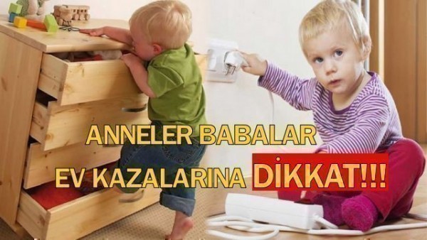 Ev Kazaları Yüzünden Hastanelik Olan Çocuk Sayısı Çok Fazla