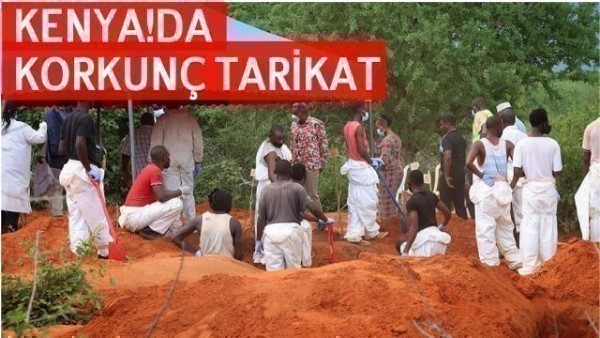 Kenya'daki Açlık Tarikatı Soruşturmasında 403 Kişinin Daha Cansız Bedenine Ulaşıldı